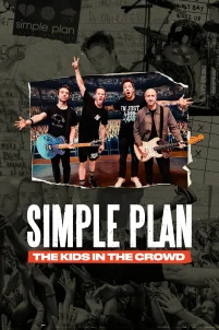 Simple Plan: Дети в толпе (2025)